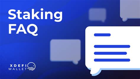 Staking FAQ .